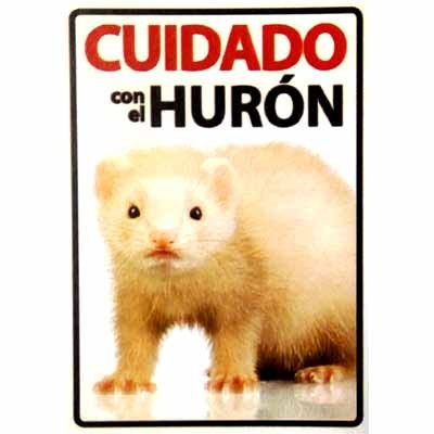 Cartel "Cuidado con el Hurón"